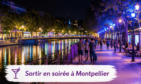sortir en soirée à Montpellier